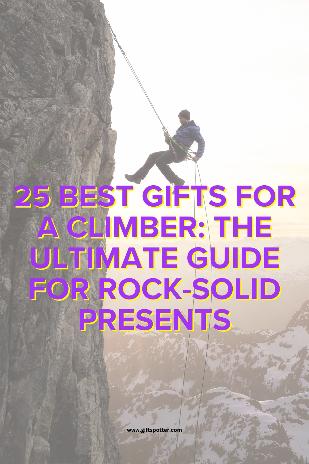 25 Best Gifts for a Climber: The Ultimate Guide for Rock-Solid Presents