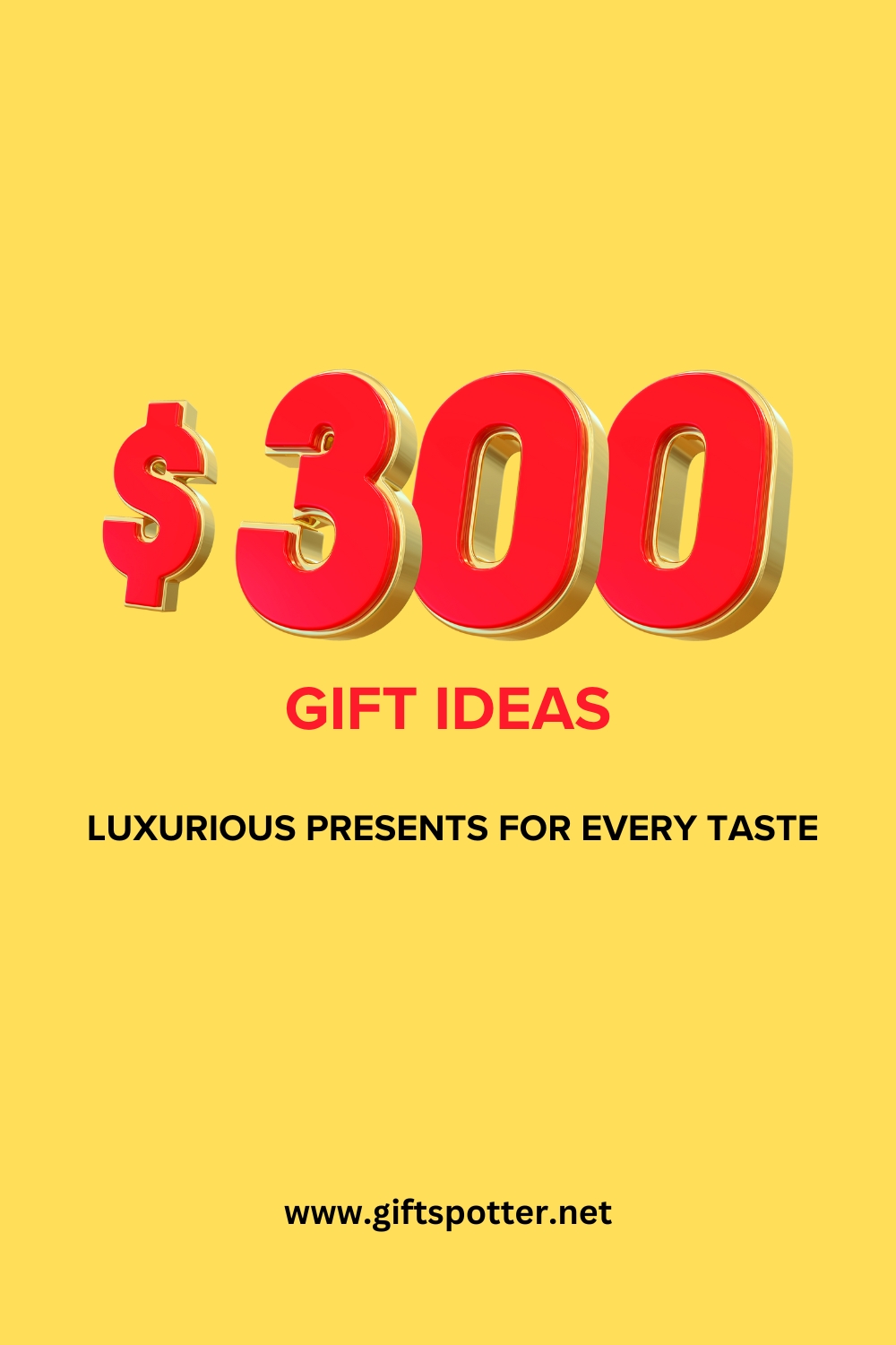 300 Dollar Gift Ideas: Luxurious Presents for Every Taste