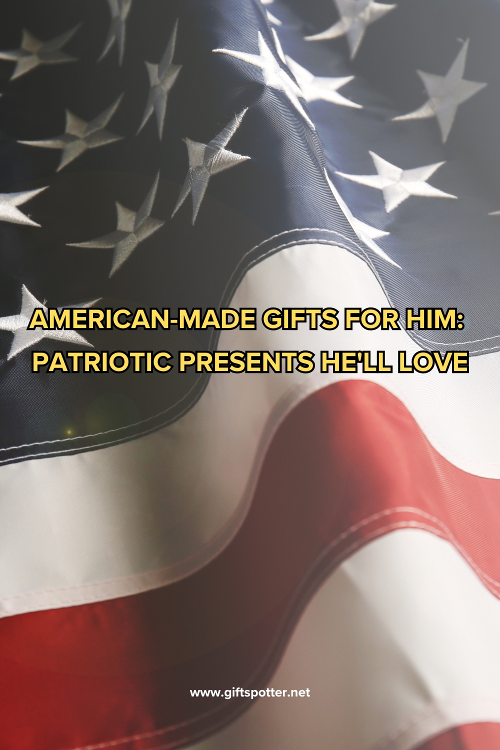 American-Made Gifts for Him: Patriotic Presents He'll Love