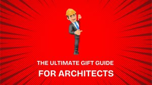 Gifts for Architects